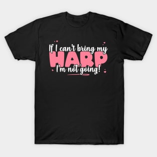 If I Can't Bring My Harp I'm Not Going - Cute musician product T-Shirt